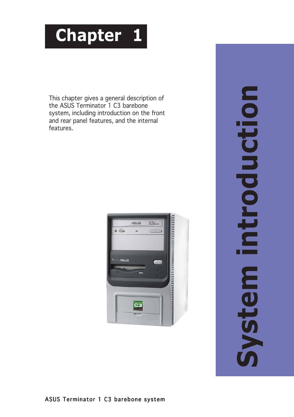 System introduction, Chapter 1 | Asus Terminator C3 User Manual | Page 11 / 94