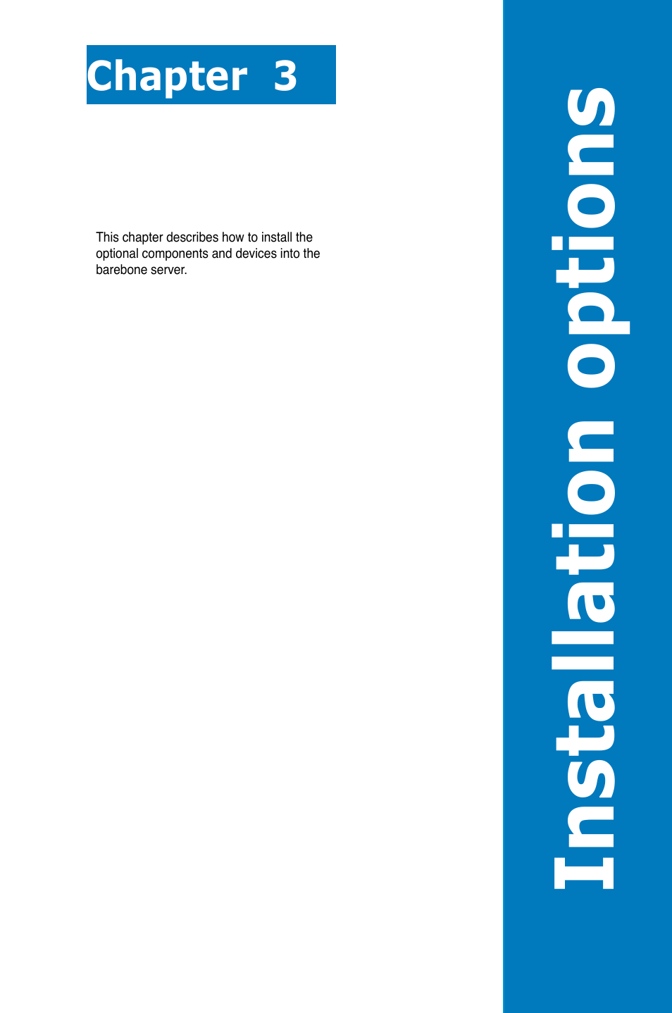 Chapter 3: installation options, Chapter 3, Installation options | Installation opt ions | Asus RS320Q-E7/RS12 User Manual | Page 43 / 158