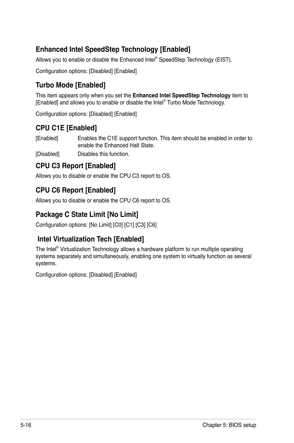 Enhanced intel speedstep technology [enabled, Turbo mode [enabled, Cpu c1e [enabled | Cpu c3 report [enabled, Cpu c6 report [enabled, Package c state limit [no limit, Intel virtualization tech [enabled | Asus RS320Q-E7/RS12 User Manual | Page 80 / 158