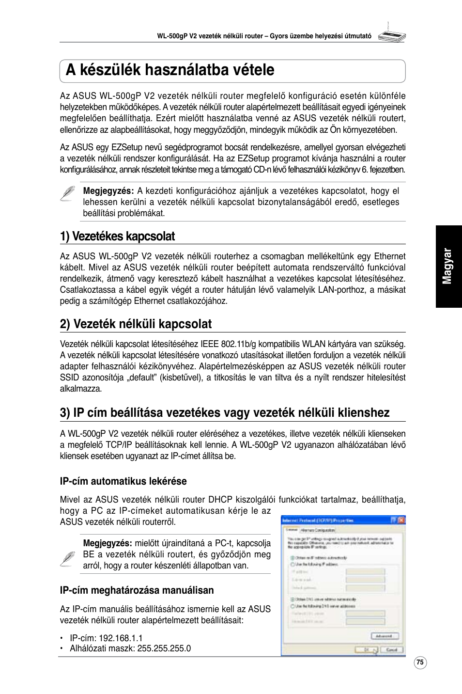 A készülék használatba vétele, 1) vezetékes kapcsolat, 2) vezeték nélküli kapcsolat | Magyar | Asus WL-500gP V2 User Manual | Page 76 / 151