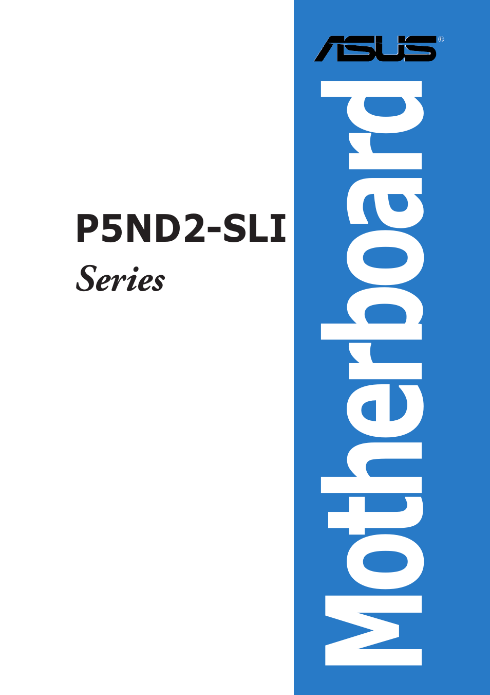 Asus P5ND2-SLI User Manual | 184 pages