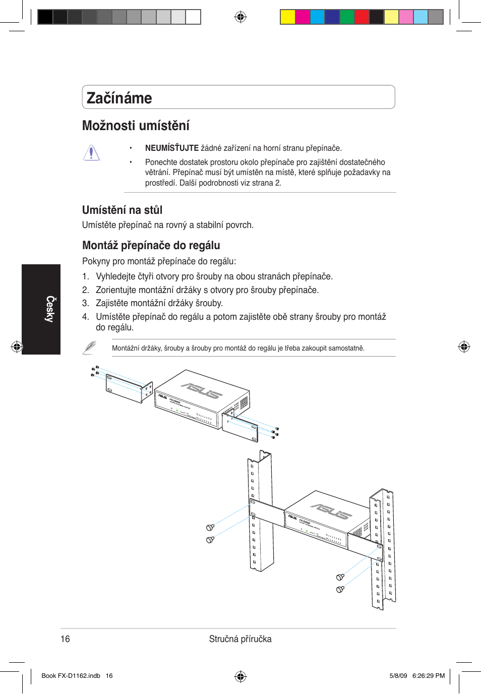 Začínáme, Možnosti umístění, Umístění na stůl | Montáž přepínače do regálu | Asus FX-D1162 User Manual | Page 16 / 103