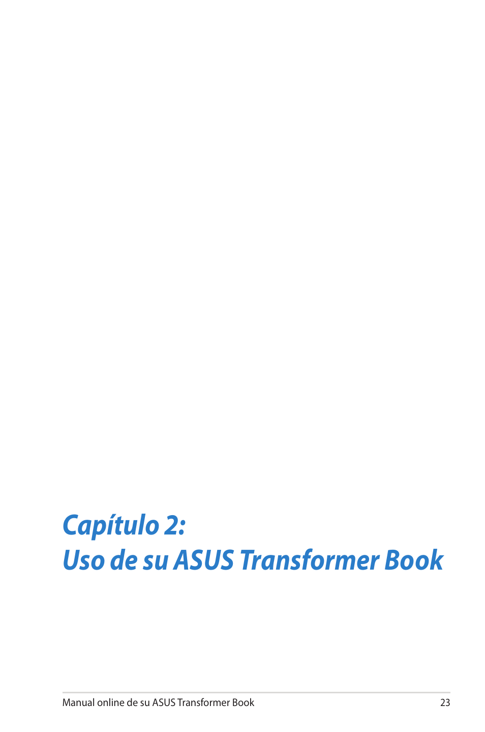 Capítulo 2: uso de su asus transformer book | Asus TX300CA User Manual | Page 23 / 118