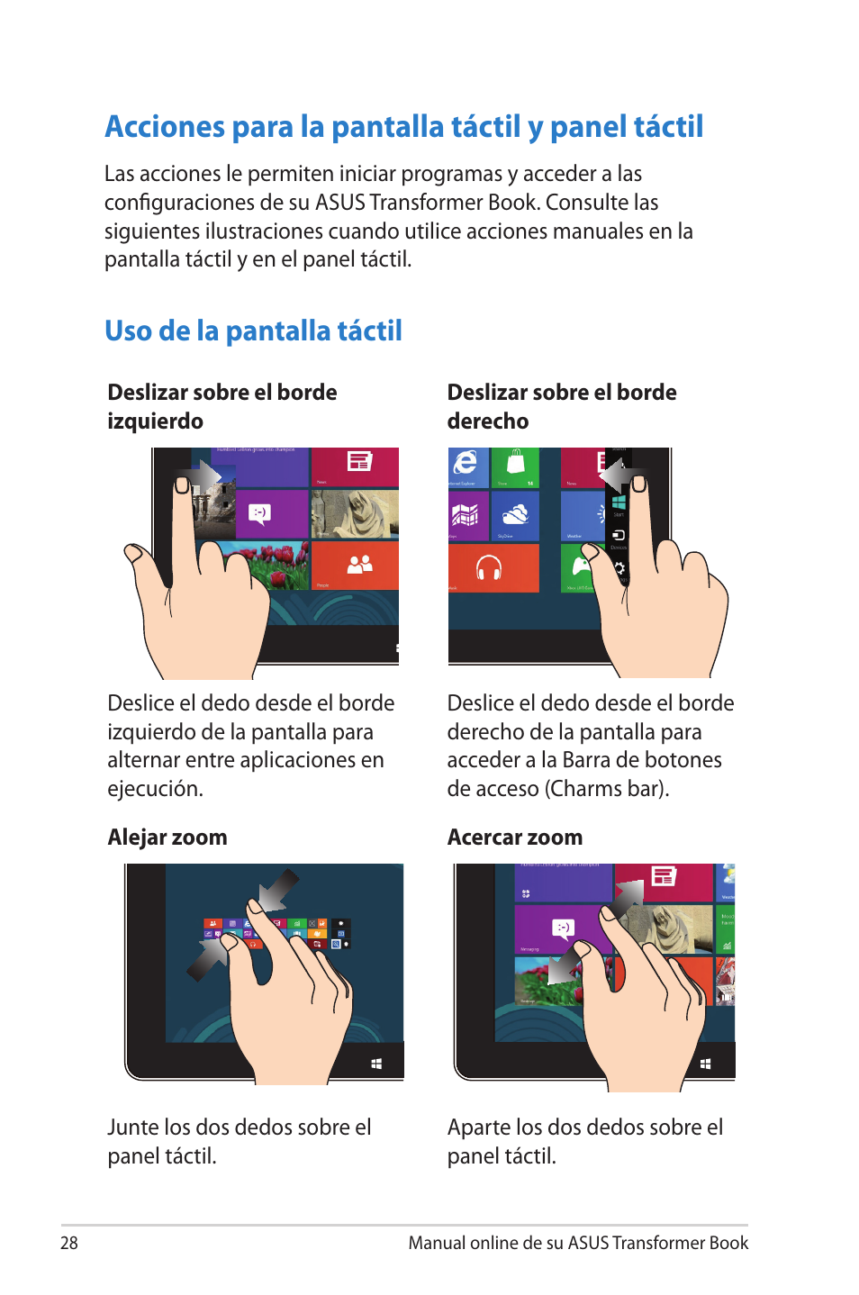 Acciones para la pantalla táctil y panel táctil, Uso de la pantalla táctil | Asus TX300CA User Manual | Page 28 / 118