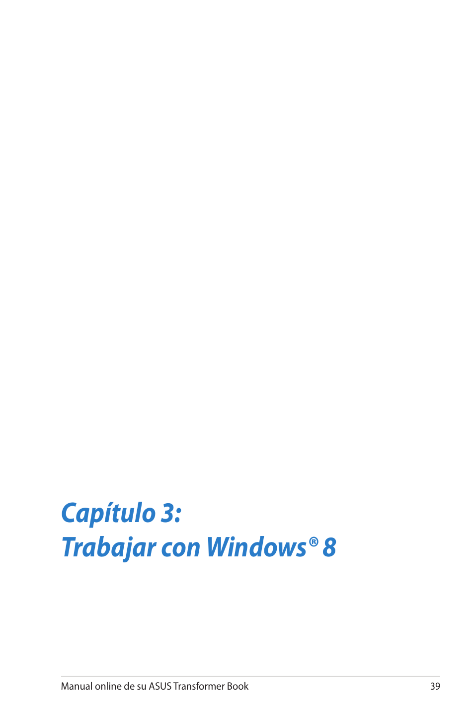 Capítulo 3: trabajar con windows® 8 | Asus TX300CA User Manual | Page 39 / 118