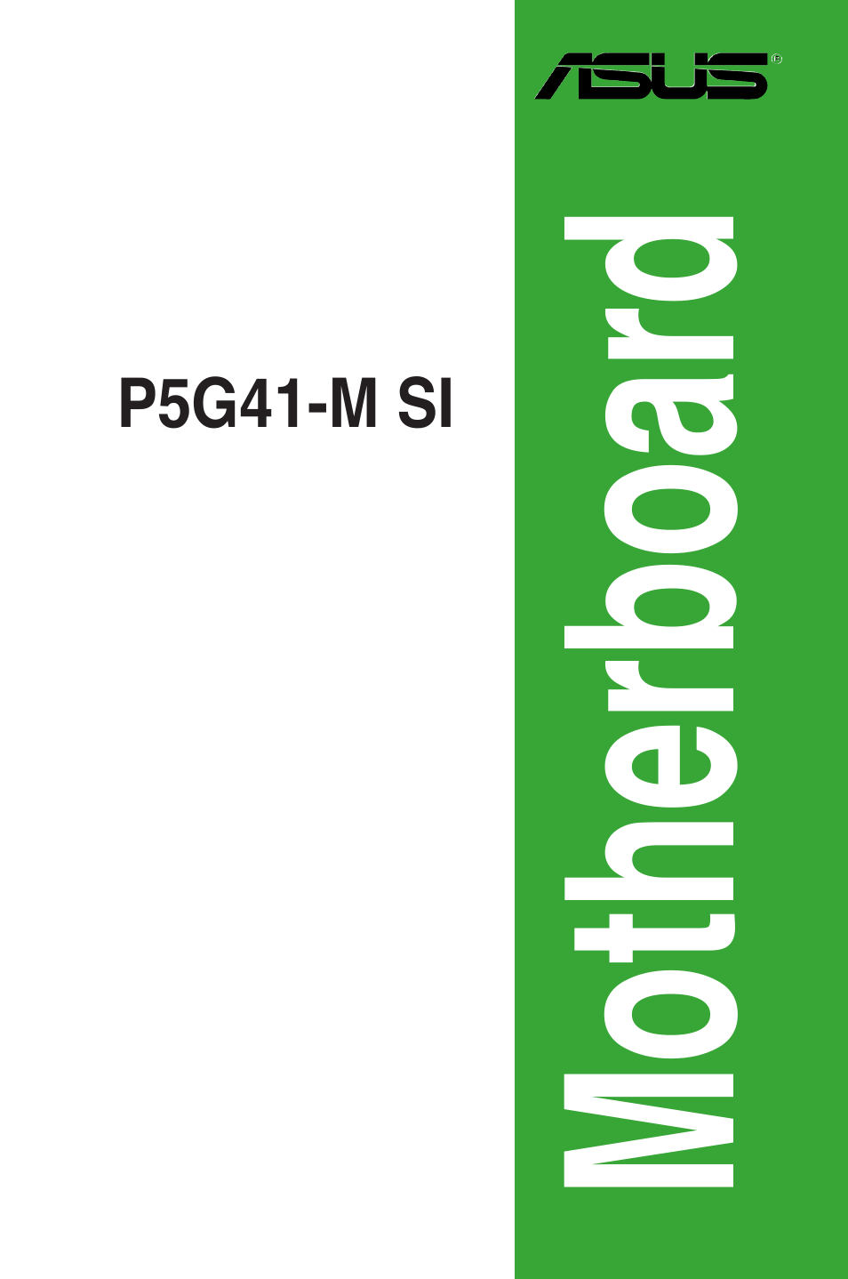 Asus P5G41-M SI/VGA User Manual | 44 pages