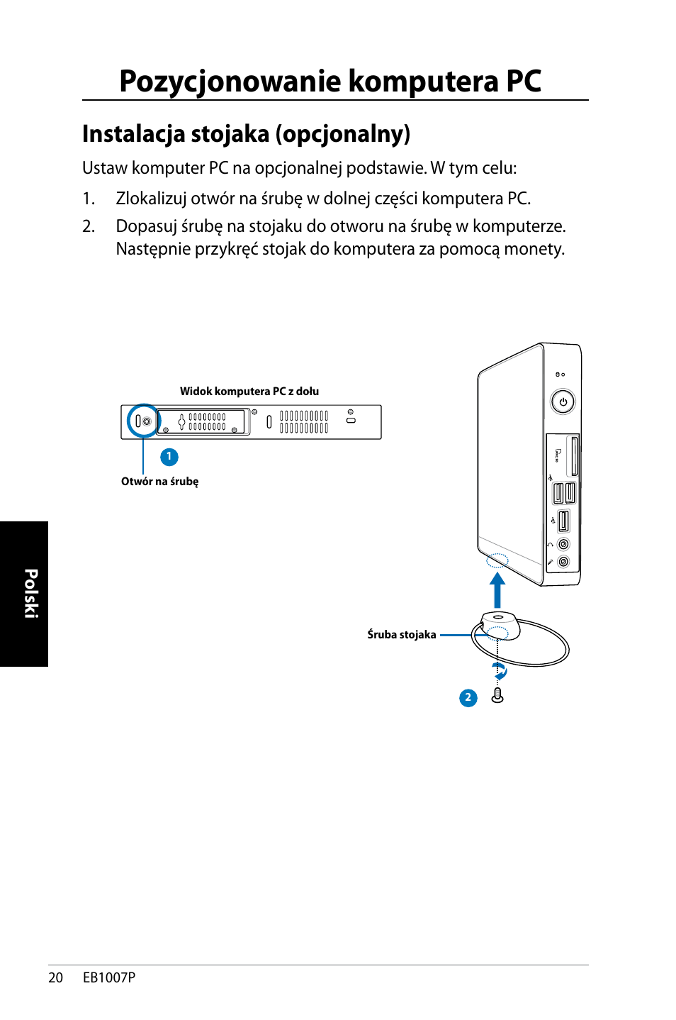 Ustawienie komputera eee box, Instalacja stojaka (opcjonalny), Pozycjonowanie komputera pc | Asus EB1007P User Manual | Page 122 / 136