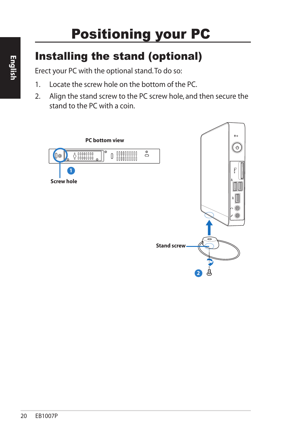 Positioning your pc, Installing the stand (optional) | Asus EB1007P User Manual | Page 20 / 136