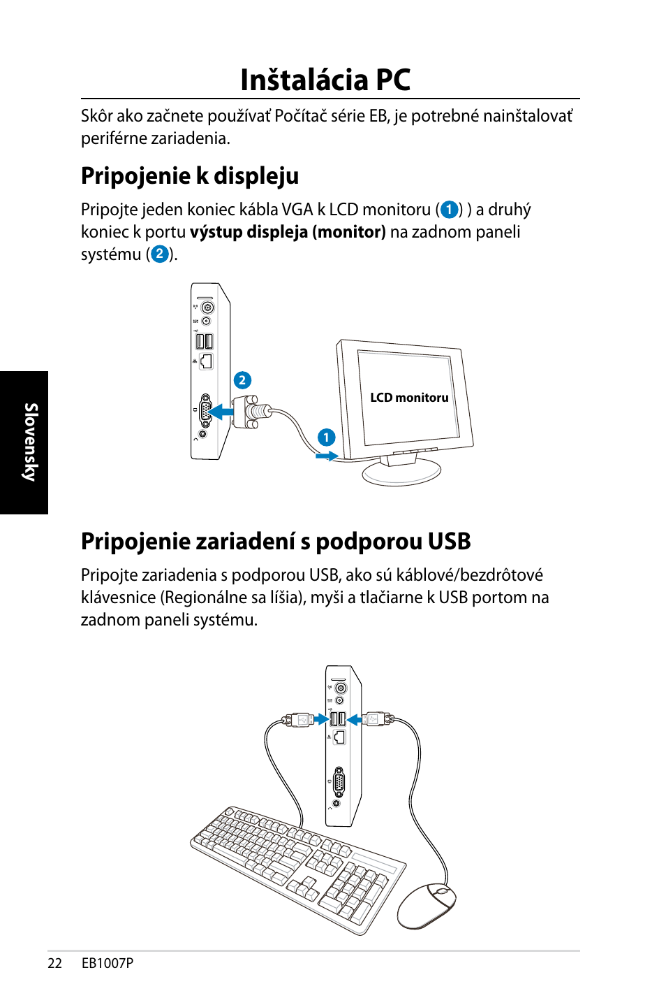 Inštalácia pc, Pripojenie k displeju, Pripojenie zariadení s podporou usb | Asus EB1007P User Manual | Page 90 / 136