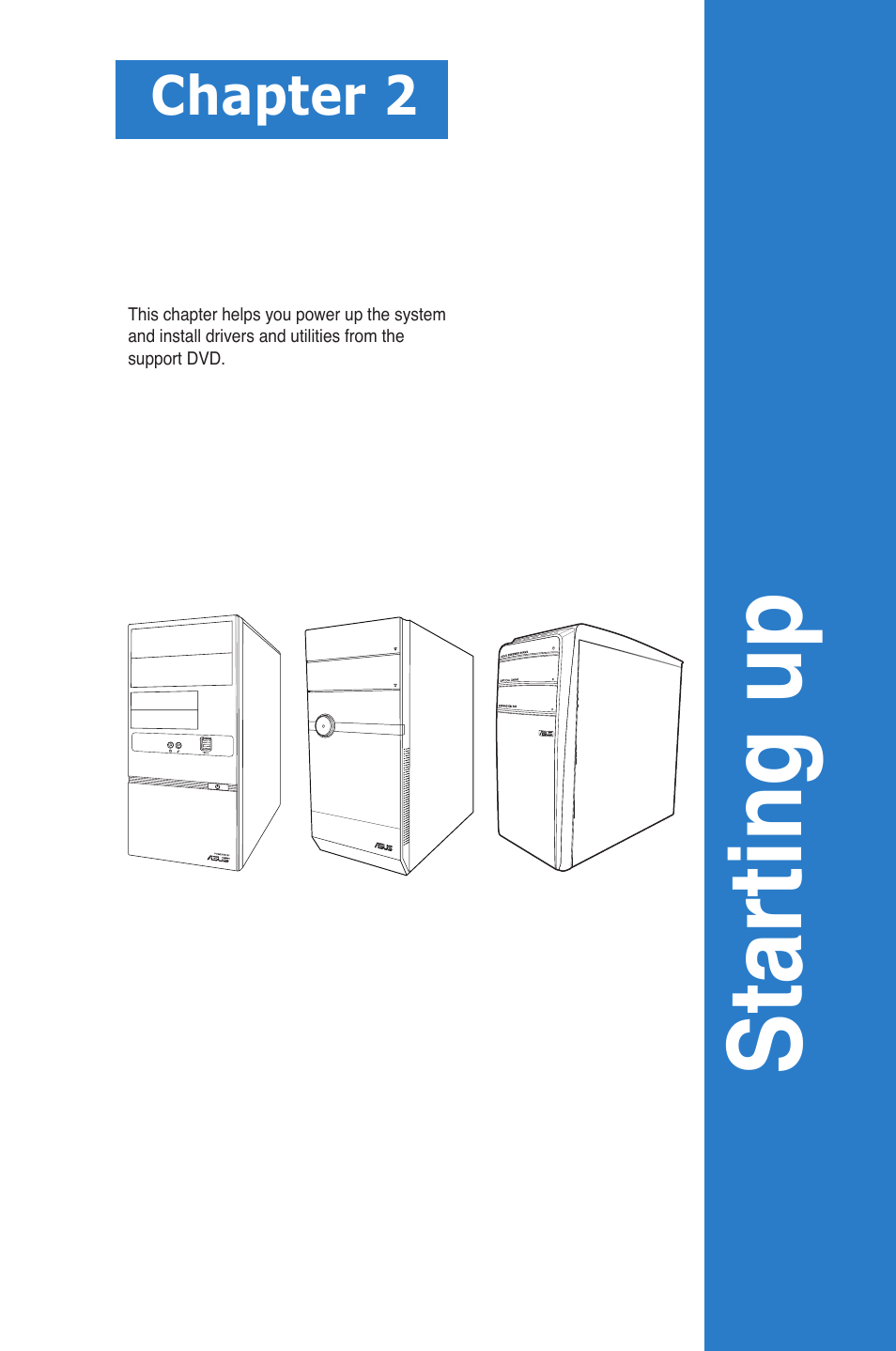 Starting up, Chapter 2 | Asus V9-P8H67E User Manual | Page 22 / 78