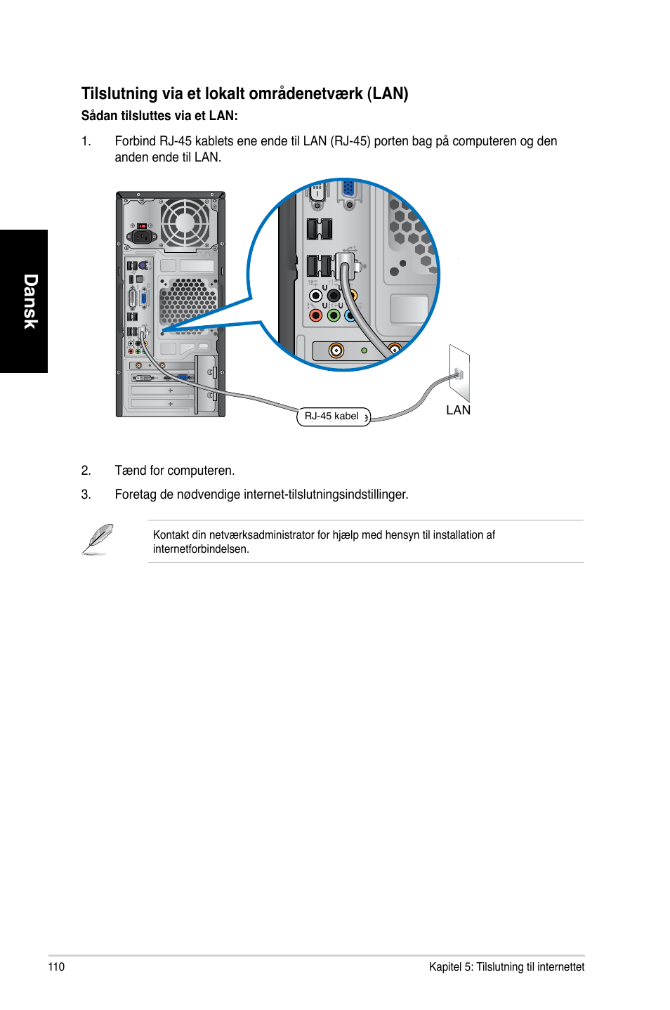 Dansk, Tilslutning via et lokalt områdenetværk �lan | Asus CM1730 User Manual | Page 110 / 330