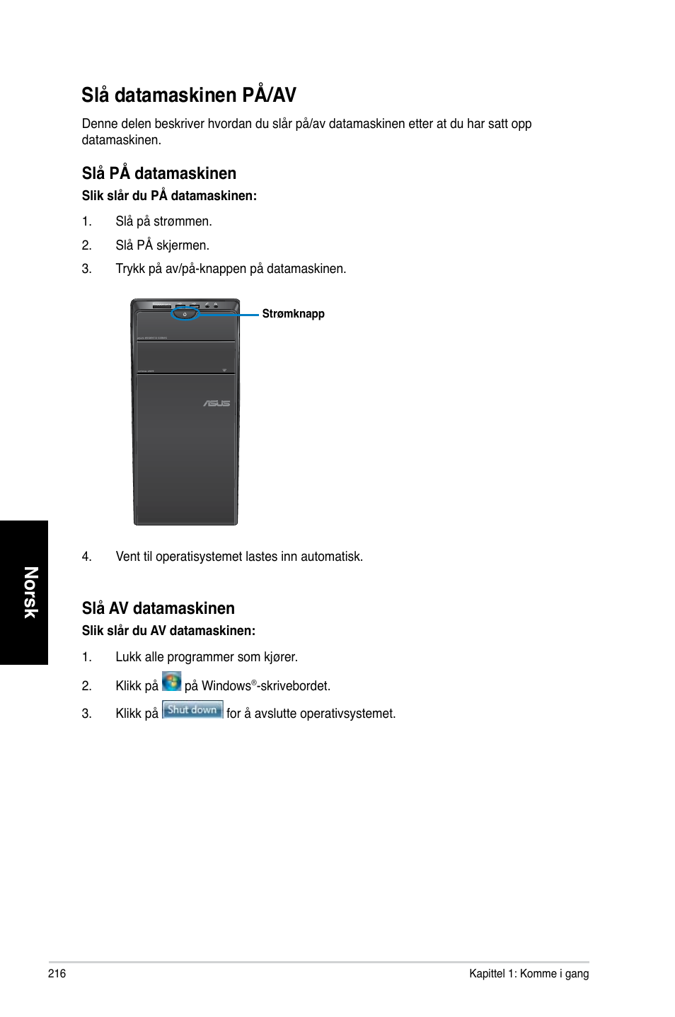 Slå datamaskinen på/av, Slå datamaskinen på/a, Norsk | Slå på datamaskinen, Slå a� datamaskinen | Asus CM1730 User Manual | Page 216 / 330