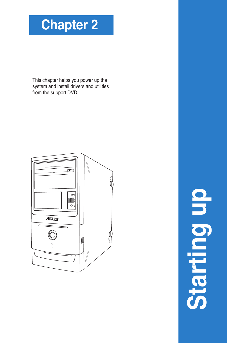 Chapter 2: starting up, Starting up, Chapter 2 | Asus BM5365 User Manual | Page 13 / 28