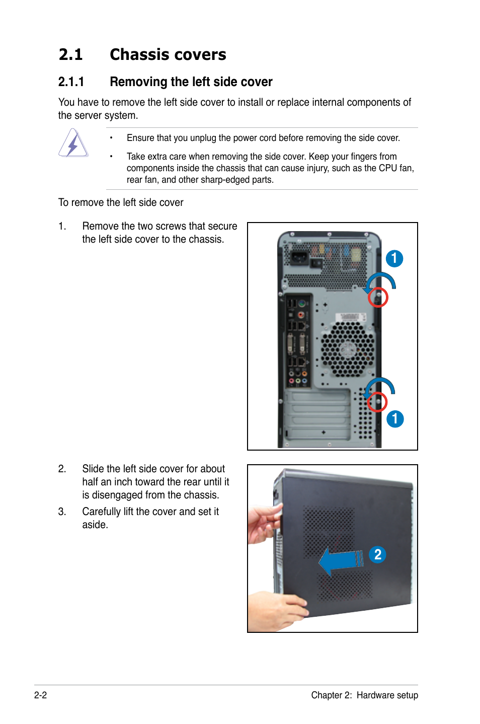 1 chassis covers, 1 removing the left side cover, Chassis covers -2 2.1.1 | Removing the left side cover -2 | Asus TW100-E5 iQuadro User Manual | Page 20 / 136