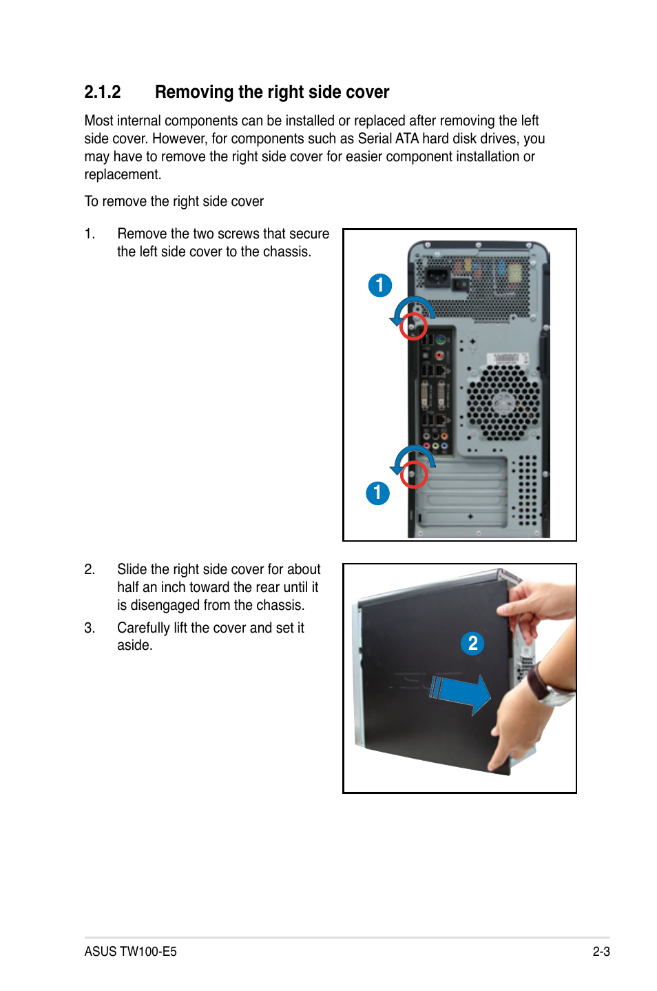 2 removing the right side cover, Removing the right side cover -3 | Asus TW100-E5 iQuadro User Manual | Page 21 / 136