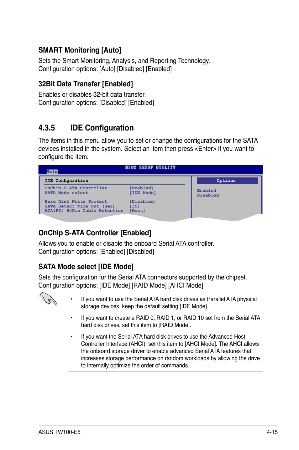 5 ide configuration, Ide configuration -15, Smart monitoring [auto | 32bit data transfer [enabled, Onchip s-ata controller [enabled, Sata mode select [ide mode | Asus TW100-E5 iQuadro User Manual | Page 69 / 136