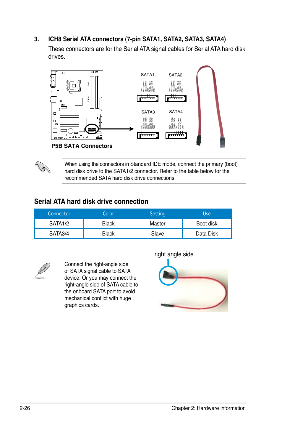 Serial ata hard disk drive connection, Right angle side, 26 chapter 2: hardware information | P5b sata connectors, Connector color setting use, Sata, Sata sata2 | Asus P5B User Manual | Page 50 / 140