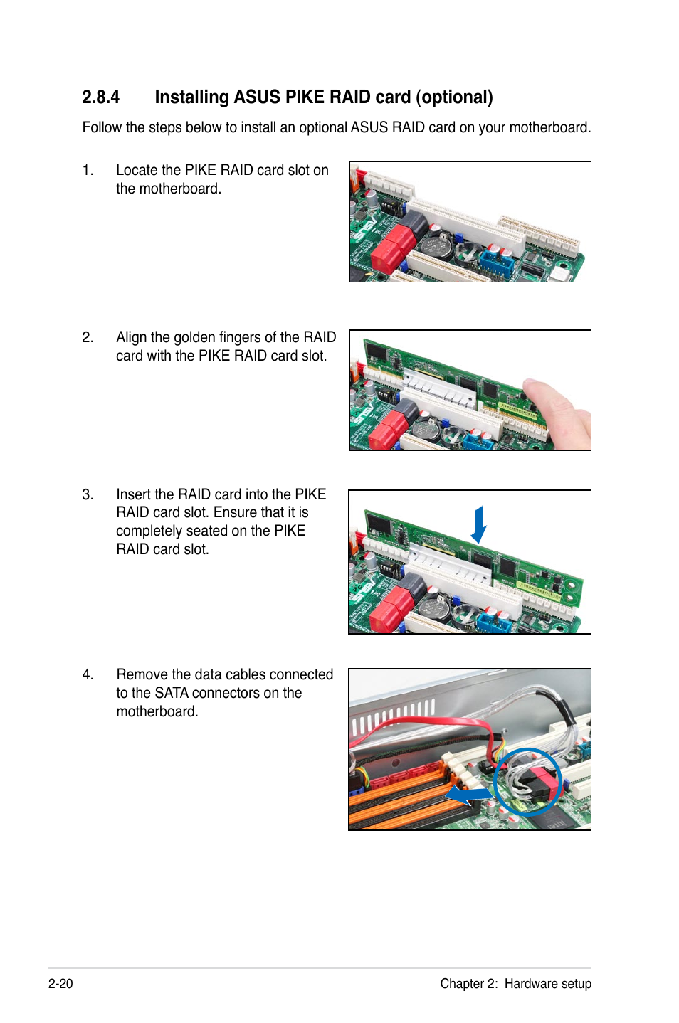 4 installing asus pike raid card (optional), Installing asus pike raid card (optional) -20 | Asus RS520-E6/ERS8 User Manual | Page 38 / 146