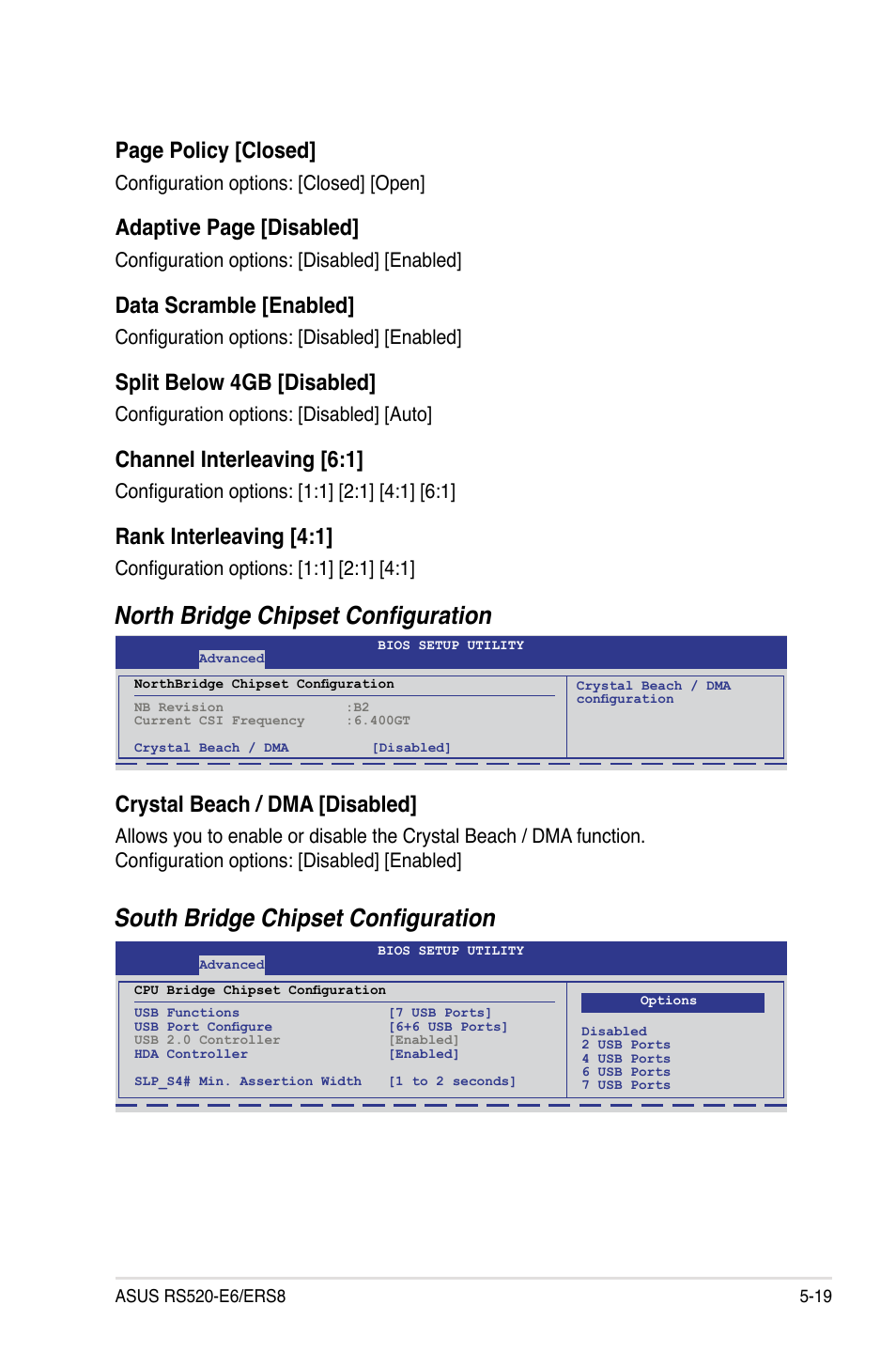 Crystal beach / dma [disabled, Page policy [closed, Adaptive page [disabled | Data scramble [enabled, Split below 4gb [disabled, Channel interleaving [6:1, Rank interleaving [4:1, Configuration options: [closed] [open, Configuration options: [disabled] [enabled, Configuration options: [disabled] [auto | Asus RS520-E6/ERS8 User Manual | Page 79 / 146