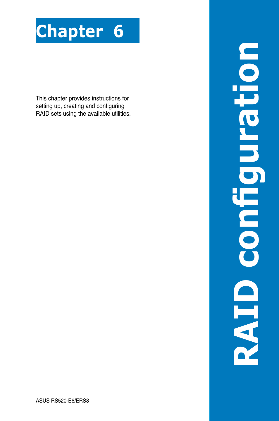Chapter 6: raid configuration, Chapter 6, Raid configuration | Raid configu rat ion | Asus RS520-E6/ERS8 User Manual | Page 95 / 146