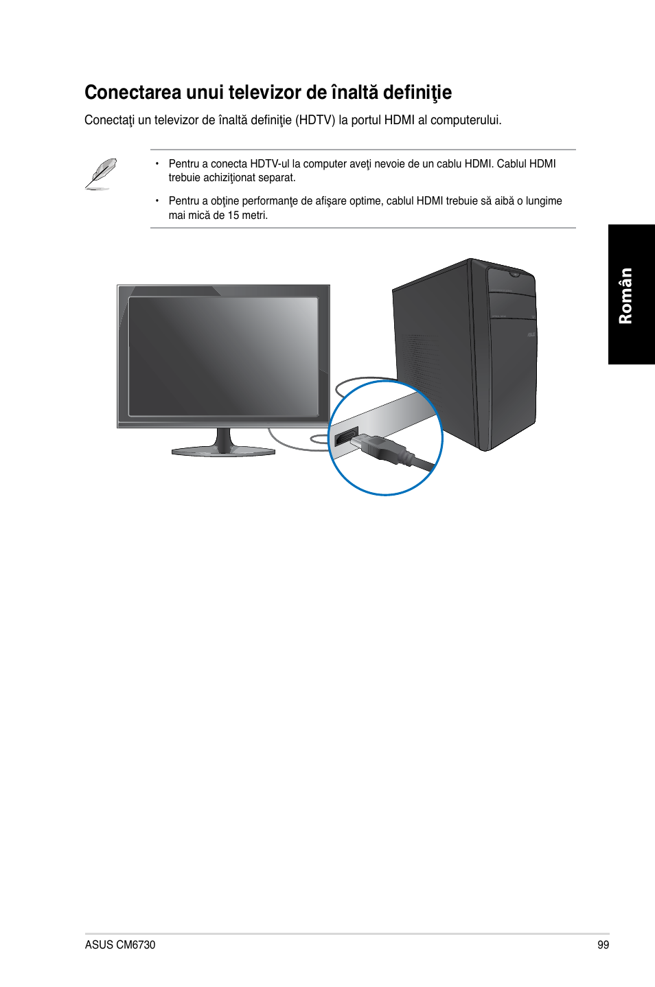 Conectarea unui televizor de înaltă definiţie, Română | Asus CM6730 User Manual | Page 99 / 198