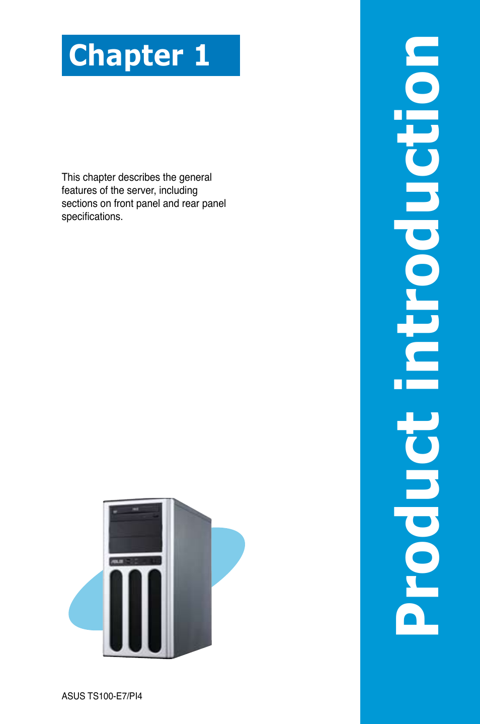 Product introduction, Chapter 1 | Asus TS100-E7/PI4 User Manual | Page 13 / 136
