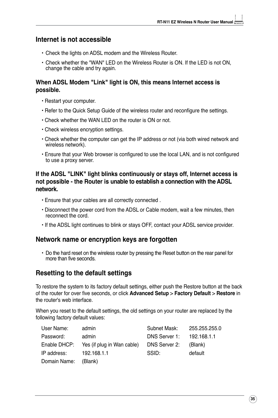 Internet is not accessible, Network name or encryption keys are forgotten, Resetting to the default settings | Asus RT-N11 User Manual | Page 37 / 44