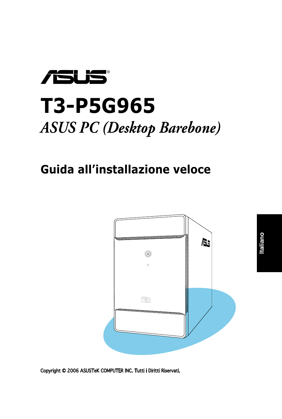 Asus pc (desktop barebone), Guida all’installazione veloce | Asus T3-PH1 User Manual | Page 25 / 80