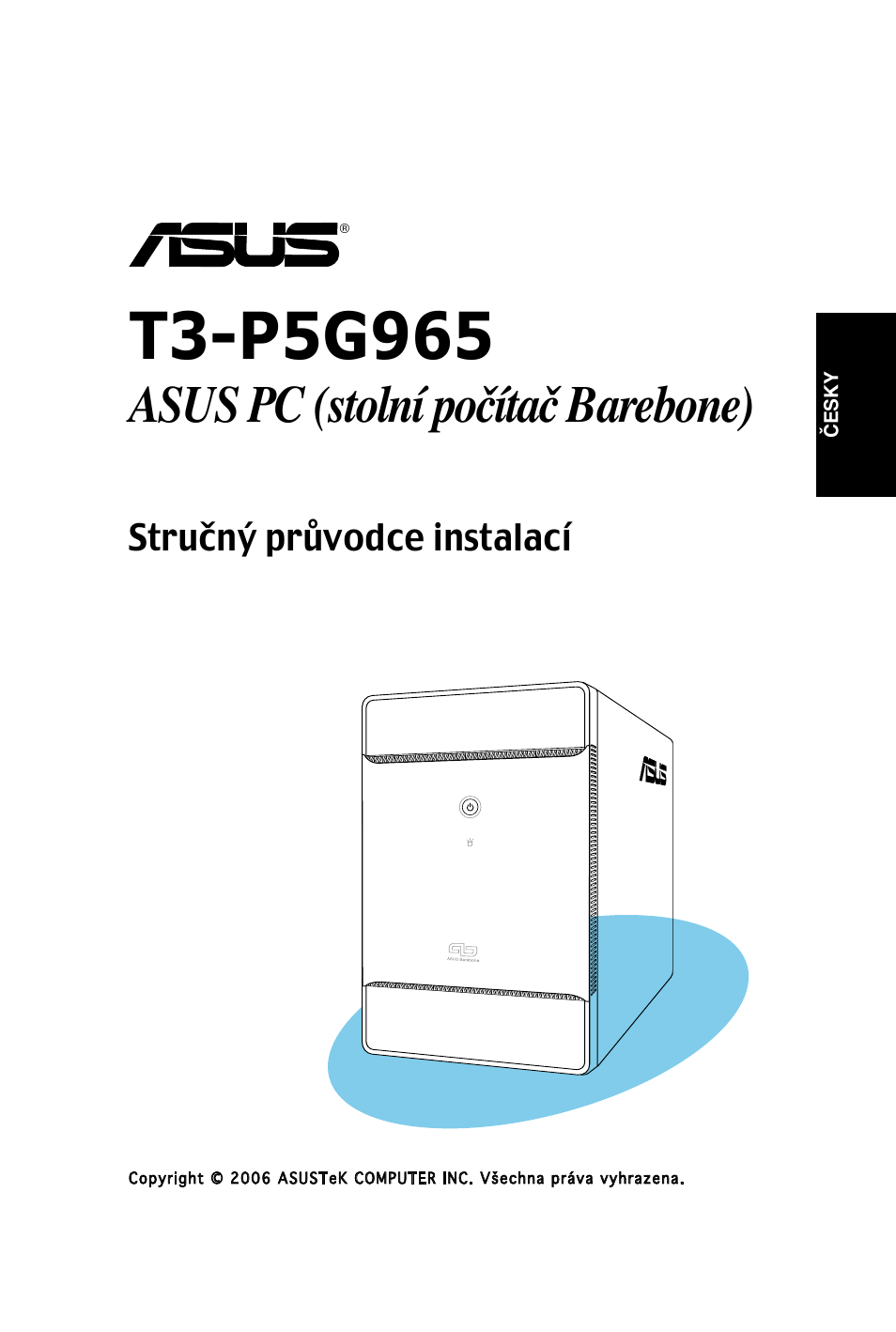 Asus pc (stolní počítač barebone), Stručný průvodce instalací | Asus T3-PH1 User Manual | Page 57 / 80