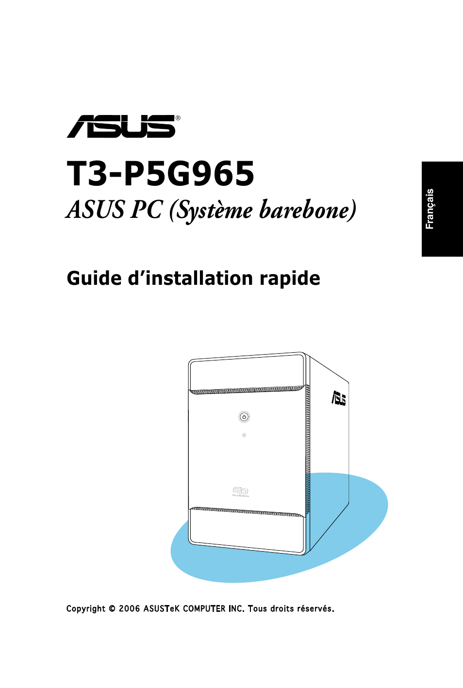 Asus pc (système barebone), Guide d’installation rapide | Asus T3-PH1 User Manual | Page 9 / 80