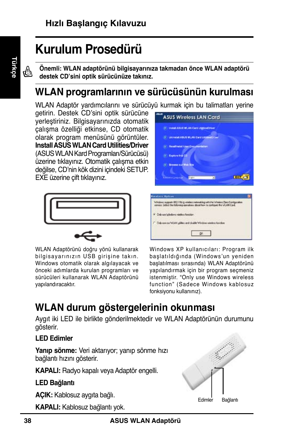 Kurulum prosedürü, Wlan programlarının ve sürücüsünün kurulması, Wlan durum göstergelerinin okunması | Hızlı başlangıç kılavuzu | Asus WL-160N User Manual | Page 40 / 55