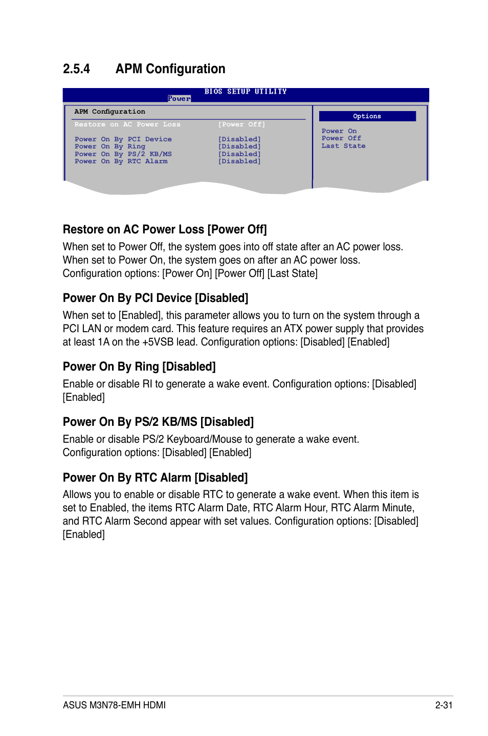 4 apm configuration, Restore on ac power loss [power off, Power on by pci device [disabled | Power on by ring [disabled, Power on by ps/2 kb/ms [disabled, Power on by rtc alarm [disabled | Asus M3N78-EMH HDMI User Manual | Page 77 / 102