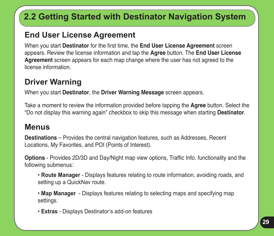 Getting started with destinator navigation system, End user license agreement, Driver warning | Menus | Asus R600 User Manual | Page 29 / 109