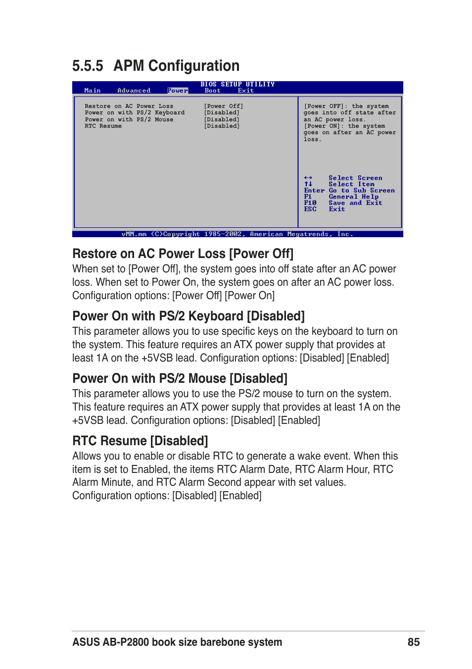 5 apm configuration, Restore on ac power loss [power off, Power on with ps/2 keyboard [disabled | Power on with ps/2 mouse [disabled, Rtc resume [disabled | Asus Pundit-R User Manual | Page 85 / 94