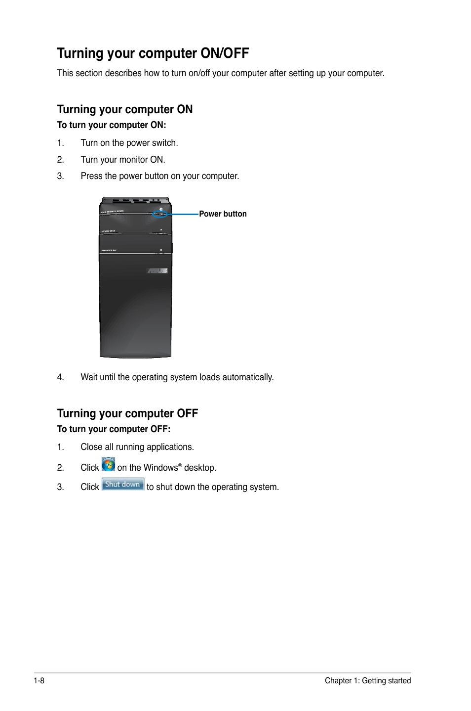 Turning your computer on/off, Turning your computer on/off -8, Turning your computer on | Turning your computer off | Asus CM1630 User Manual | Page 17 / 71