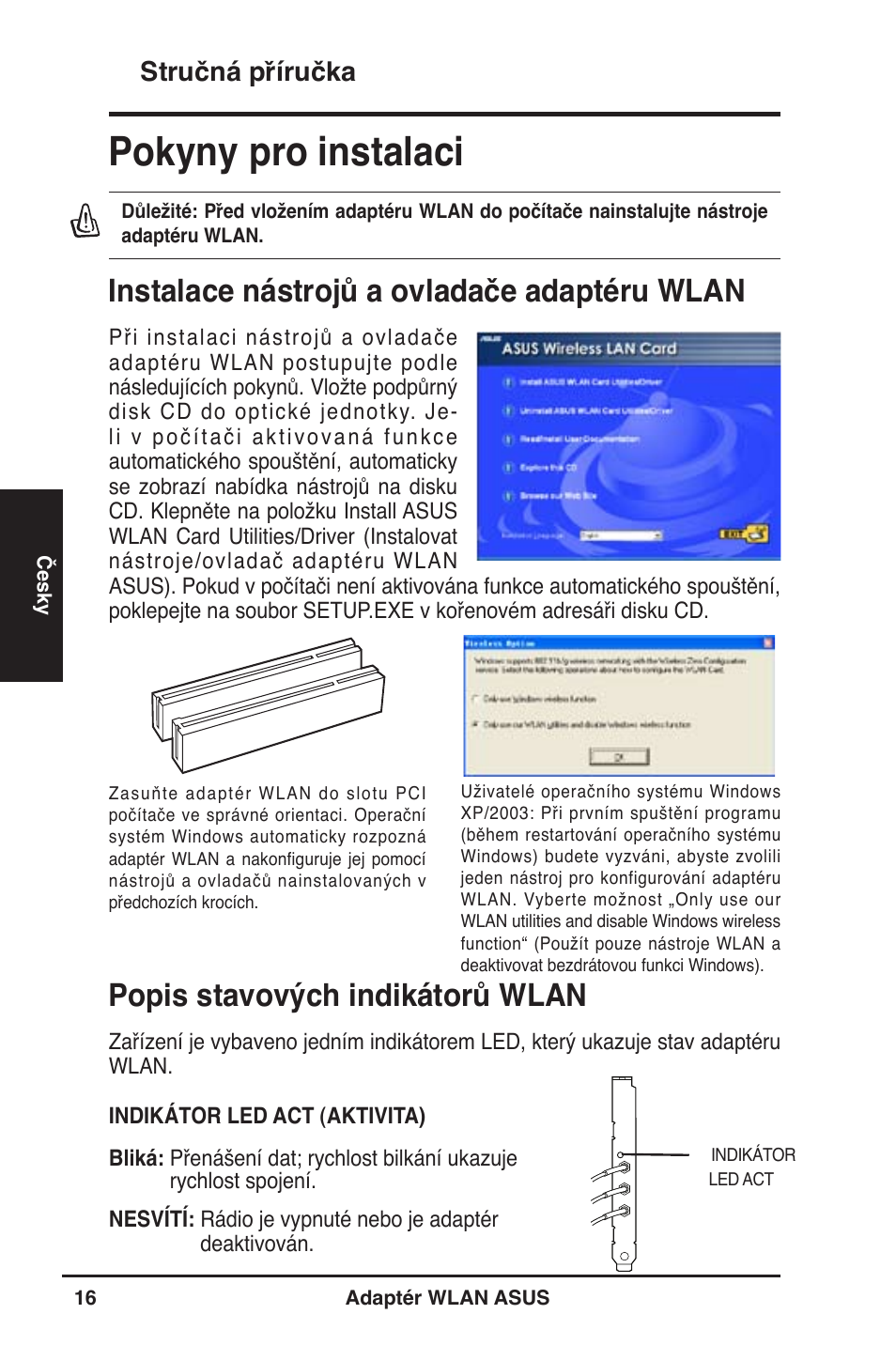 Pokyny pro instalaci, Instalace nástrojů a ovladače adaptéru wlan, Popis stavových indikátorů wlan | Stručná příručka | Asus WL-130N User Manual | Page 17 / 177