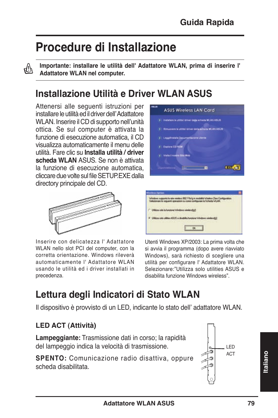 Procedure di installazione, Installazione utilità e driver wlan asus, Lettura degli indicatori di stato wlan | Guida rapida | Asus WL-130N User Manual | Page 80 / 177