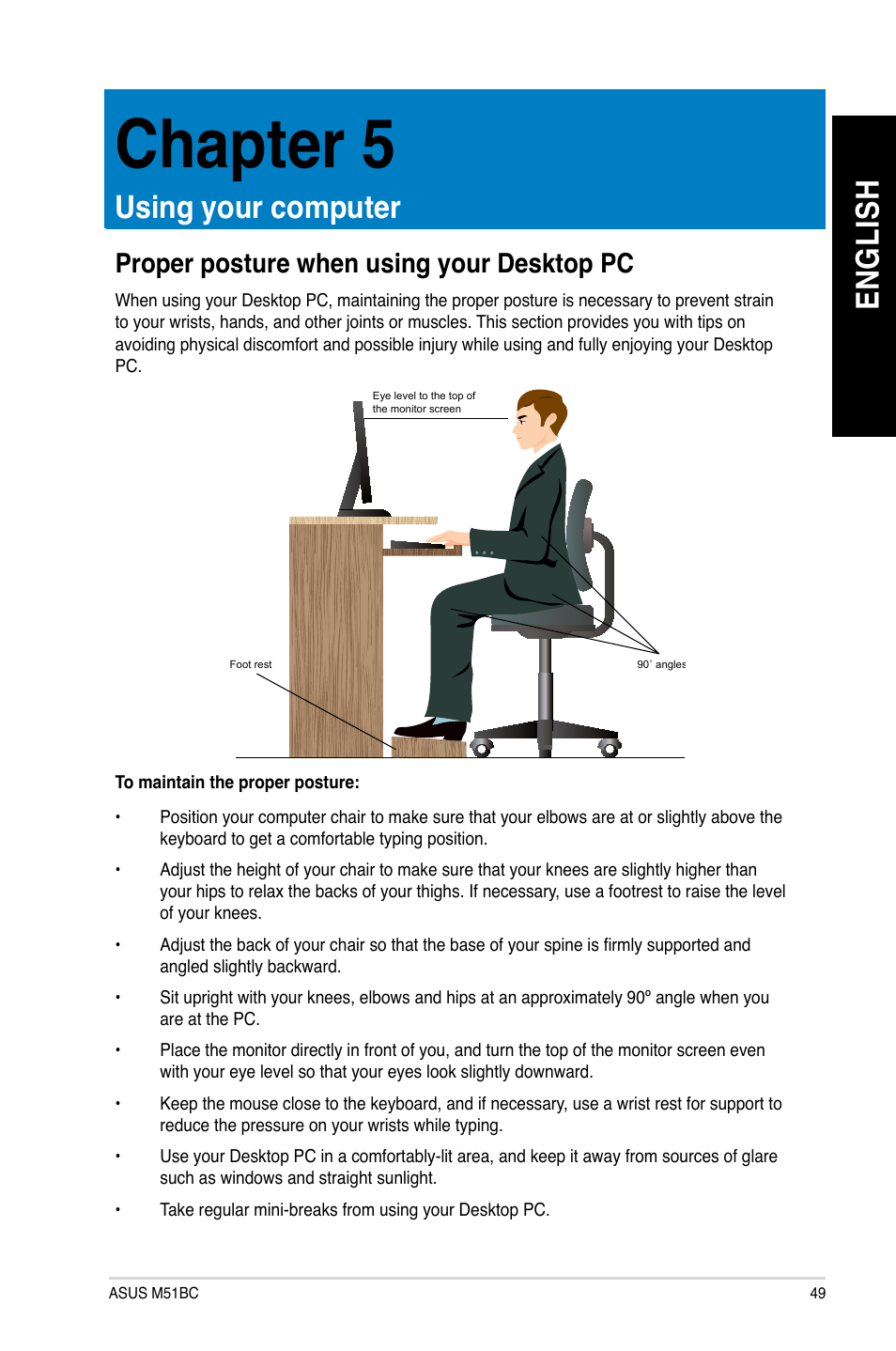 Chapter 5: using your computer, Proper posture when using your desktop pc, Using your computer | Chapter 5, En g lis h en g li sh | Asus M51BC User Manual | Page 49 / 87