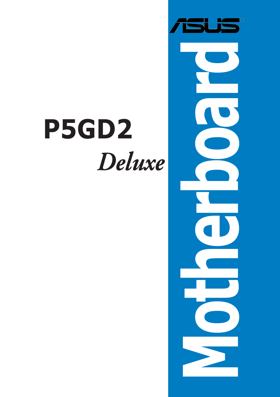 Asus P5GD2 Deluxe User Manual | 150 pages