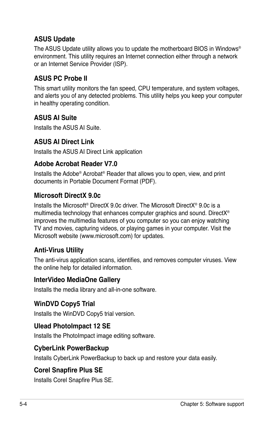 Asus update, Asus pc probe ii, Asus ai suite | Asus ai direct link, Adobe acrobat reader v7.0, Microsoft directx 9.0c, Anti-virus utility, Intervideo mediaone gallery, Windvd copy5 trial, Ulead photoimpact 12 se | Asus P5K/EPU User Manual | Page 106 / 148