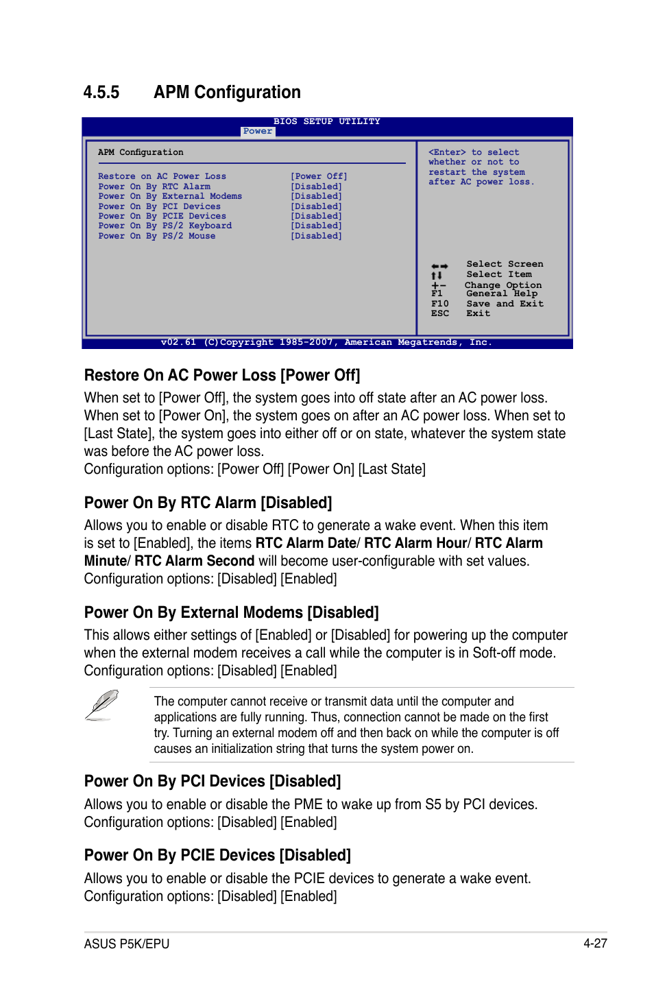 5 apm configuration, Restore on ac power loss [power off, Power on by rtc alarm [disabled | Power on by external modems [disabled, Power on by pci devices [disabled, Power on by pcie devices [disabled | Asus P5K/EPU User Manual | Page 91 / 148
