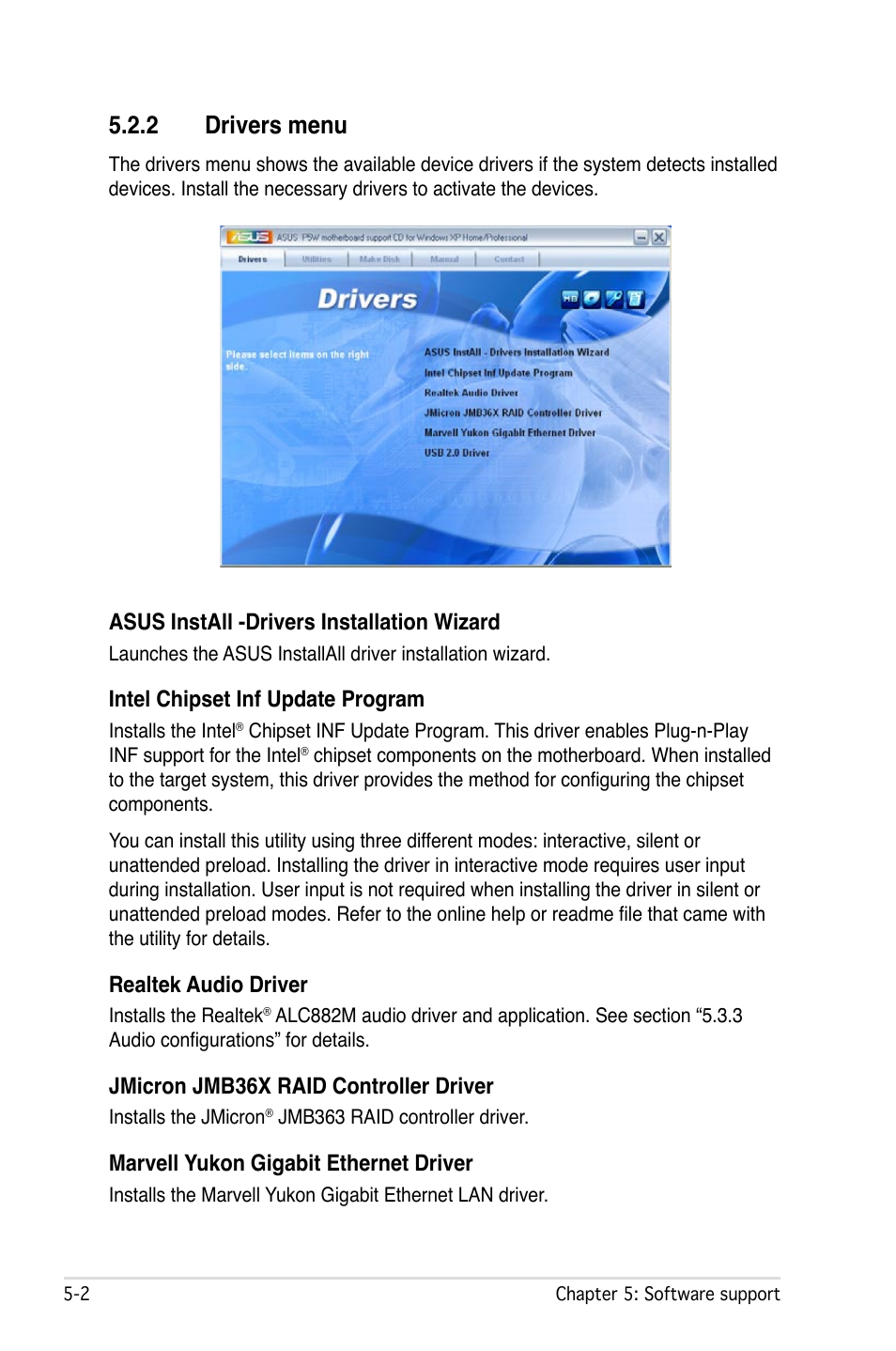 2 drivers menu, Asus install -drivers installation wizard, Intel chipset inf update program | Realtek audio driver, Jmicron jmb36x raid controller driver, Marvell yukon gigabit ethernet driver | Asus P5W User Manual | Page 126 / 210