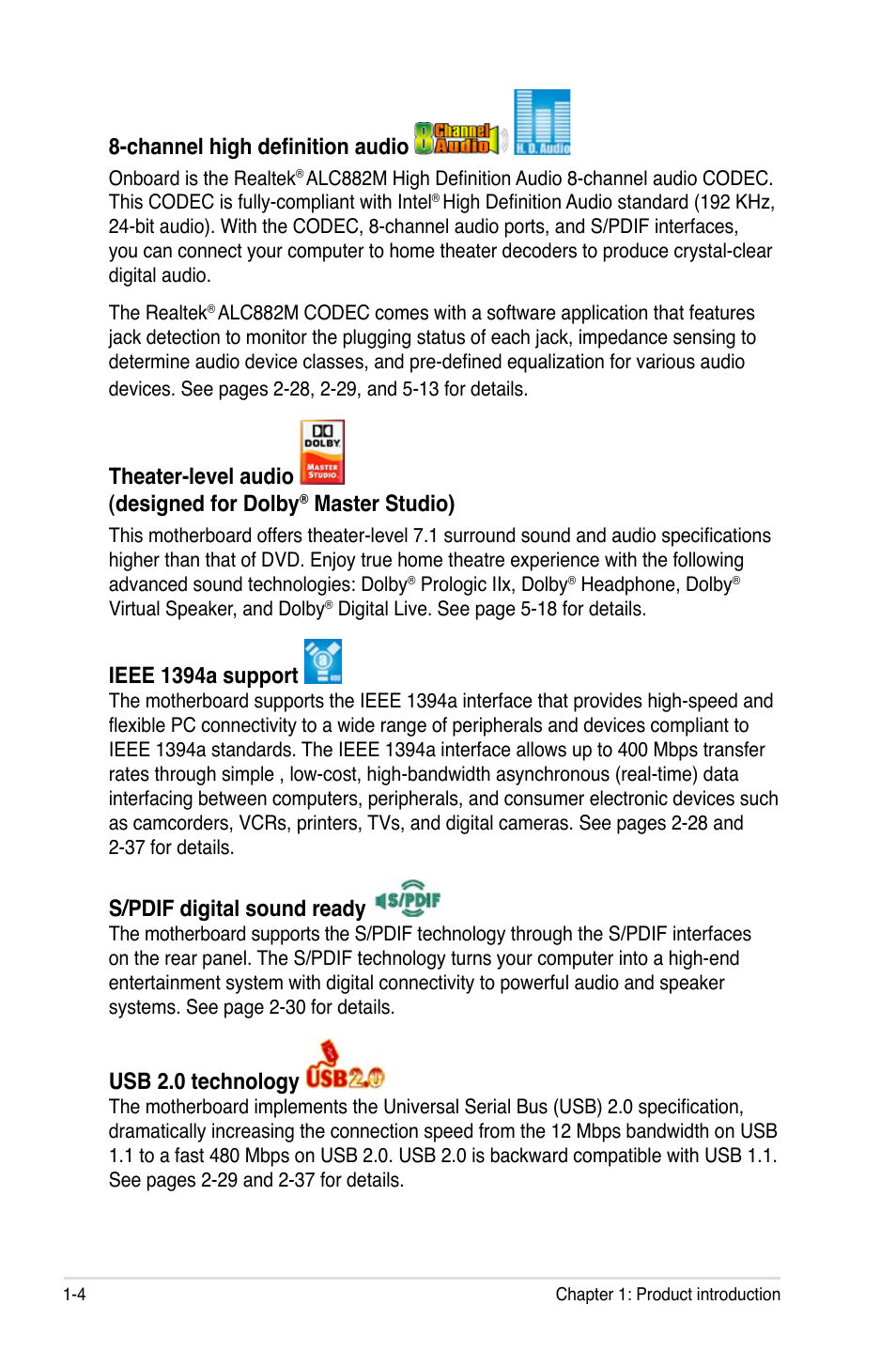 Channel high definition audio, Theater-level audio (designed for dolby, Master studio) | Ieee 1394a support, S/pdif digital sound ready, Usb 2.0 technology | Asus P5W User Manual | Page 20 / 210