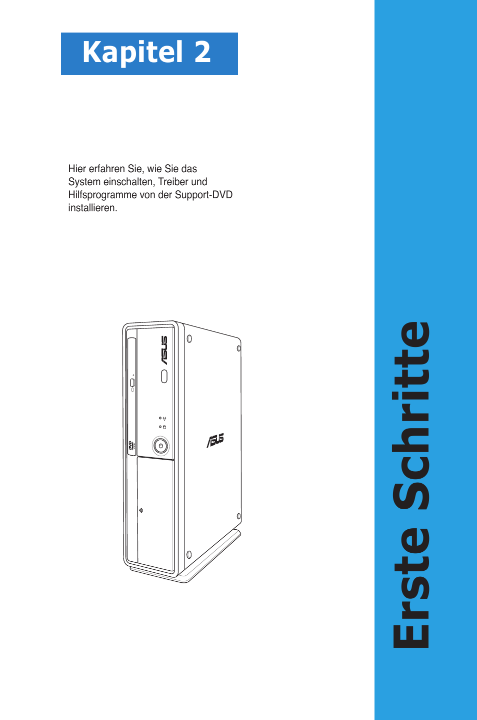 Erste schritte, Kapitel 2 | Asus BS5000 User Manual | Page 50 / 162