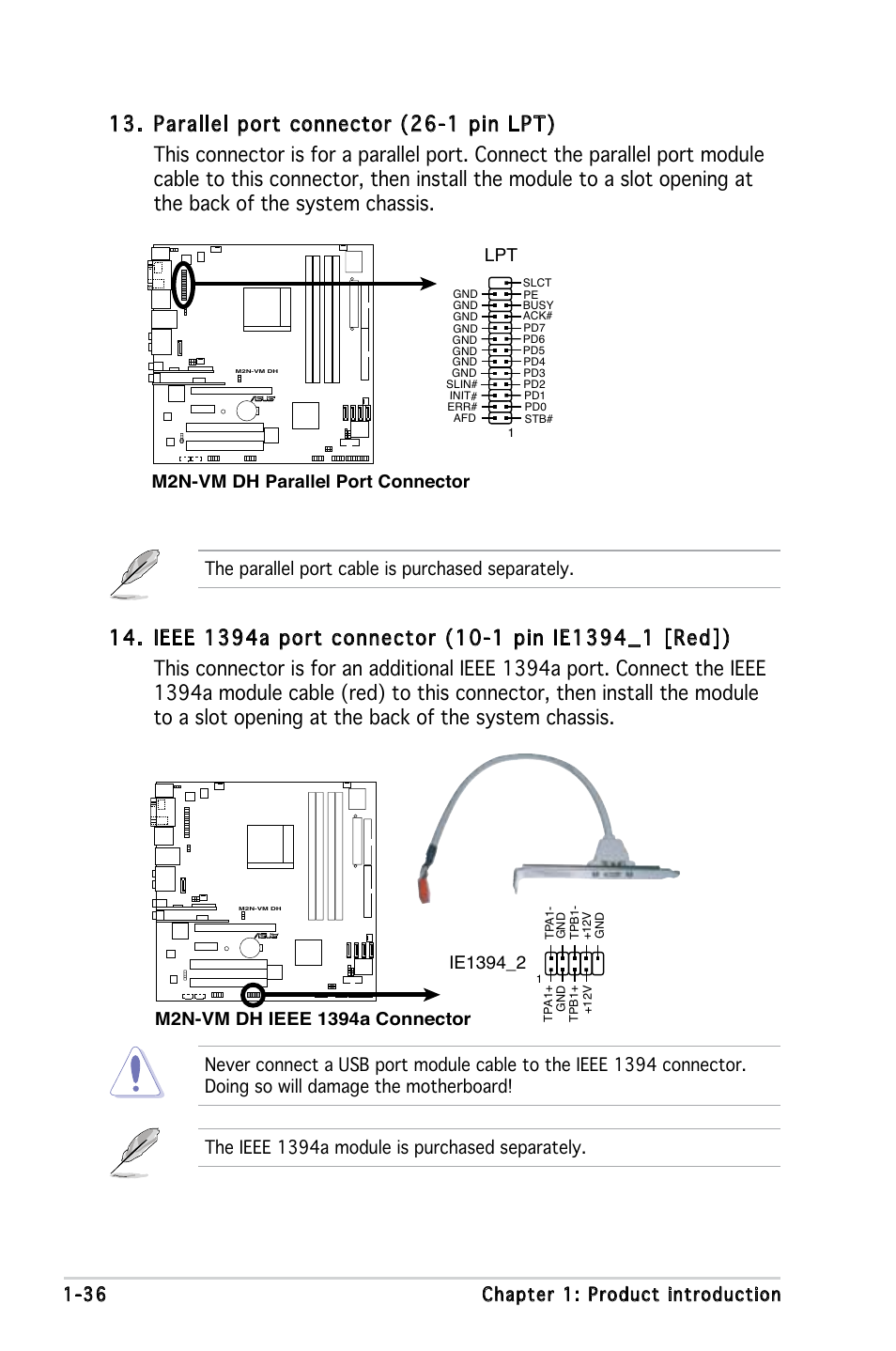 36 chapter 1: product introduction, The parallel port cable is purchased separately, M2n-vm dh parallel port connector lpt | The ieee 1394a module is purchased separately | Asus M2N-VM DH User Manual | Page 46 / 102