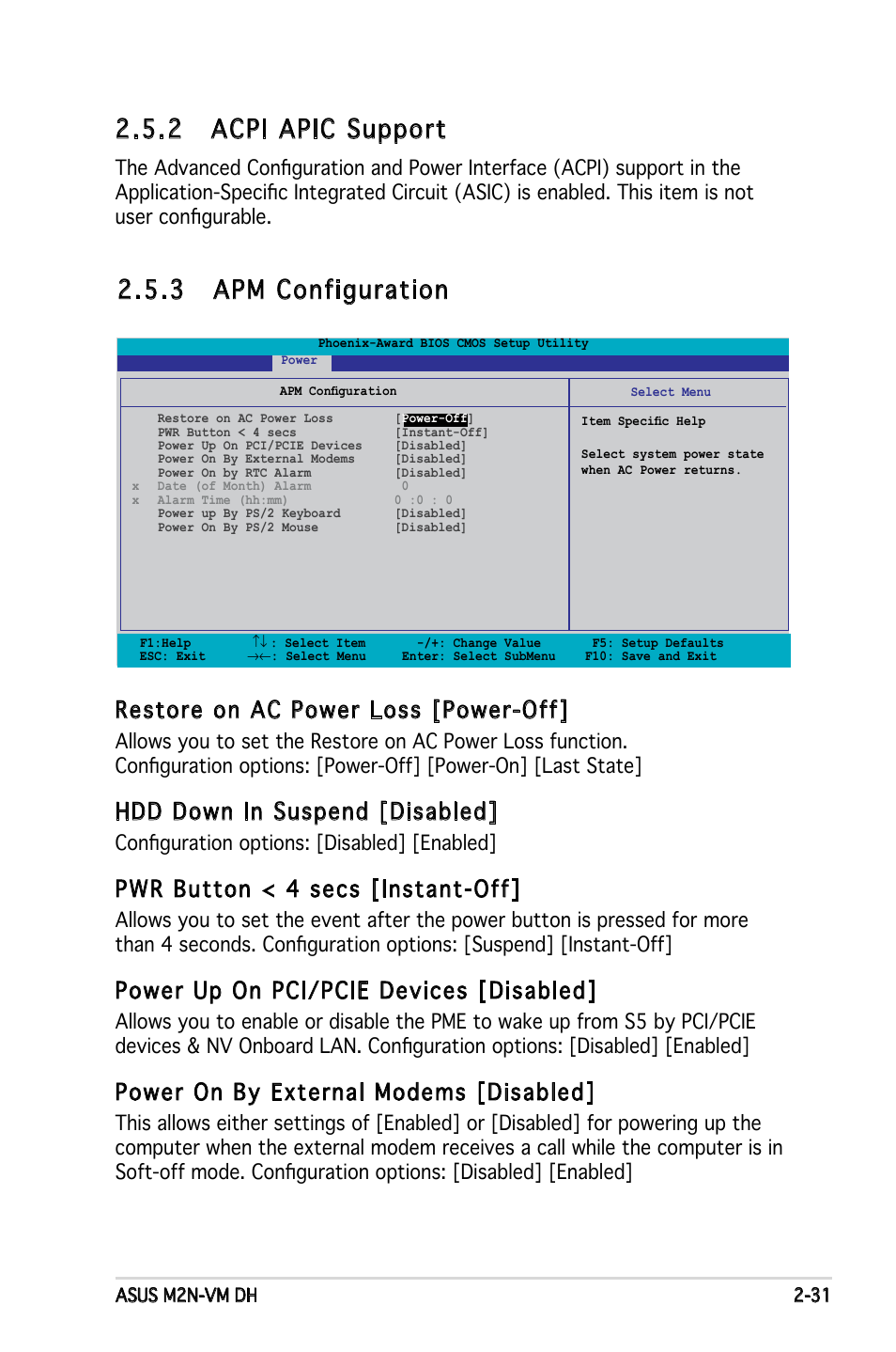 3 apm configuration, 2 acpi apic support, Restore on ac power loss [power-off | Hdd down in suspend [disabled, Pwr button < 4 secs [instant-off, Power up on pci/pcie devices [disabled, Power on by external modems [disabled, Configuration options: [disabled] [enabled | Asus M2N-VM DH User Manual | Page 79 / 102