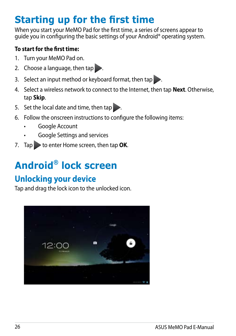 Starting up for the first time, Android® lock screen, Unlocking your device | Starting up for the first time android, Lock screen, Android | Asus MeMO Pad Smart 10 User Manual | Page 26 / 92