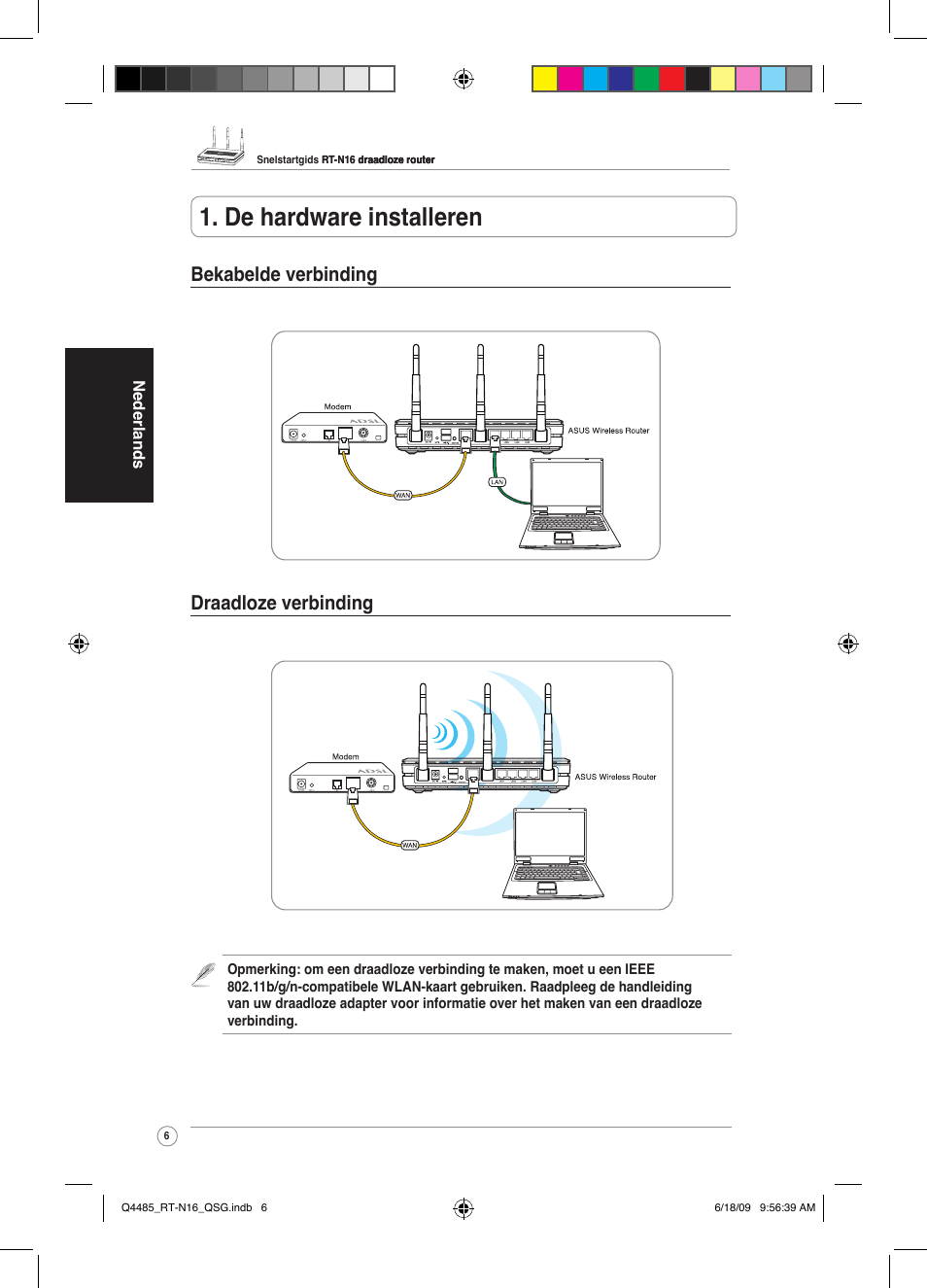 De hardware installeren, Bekabelde verbinding draadlo�e verbinding | Asus RT-N16 User Manual | Page 15 / 110