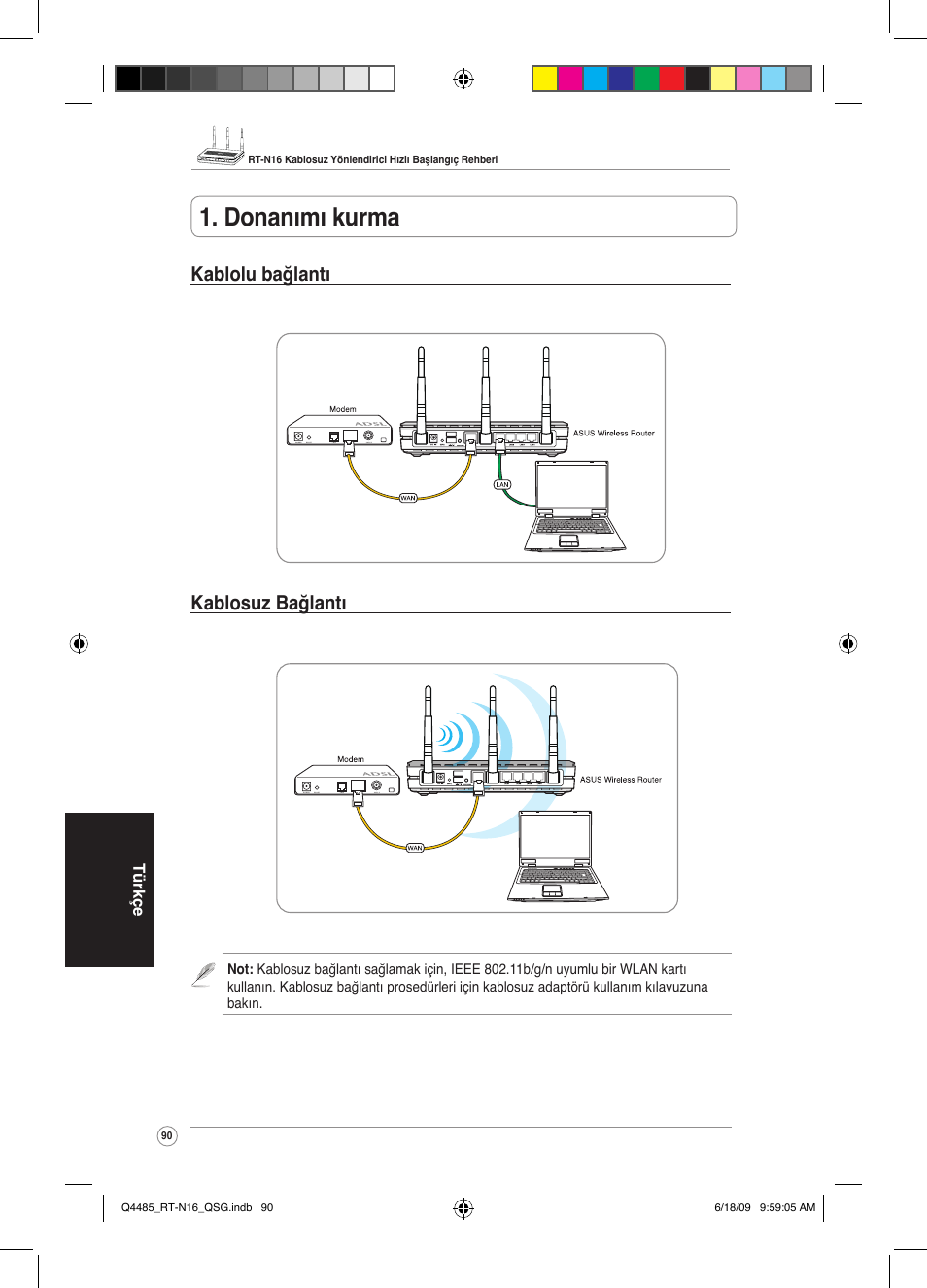 Donanımı kurma, Kablolu bağlantı kablosuz bağlantı | Asus RT-N16 User Manual | Page 99 / 110