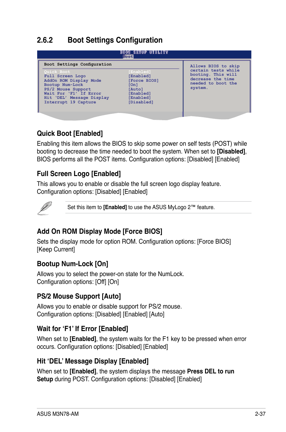 2 boot settings configuration, Boot settings configuration -37, Quick boot [enabled | Full screen logo [enabled, Add on rom display mode [force bios, Bootup num-lock [on, Ps/2 mouse support [auto, Wait for ‘f1’ if error [enabled, Hit ‘del’ message display [enabled | Asus M3N78-AM User Manual | Page 83 / 102